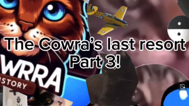 The Cowra’s last resort part-3