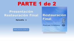 Presentación programa Restauración Final (n°1)   | parte 1 de 2