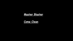 Master Blaster  - Come Clean (Zooland Bootleg Remix)