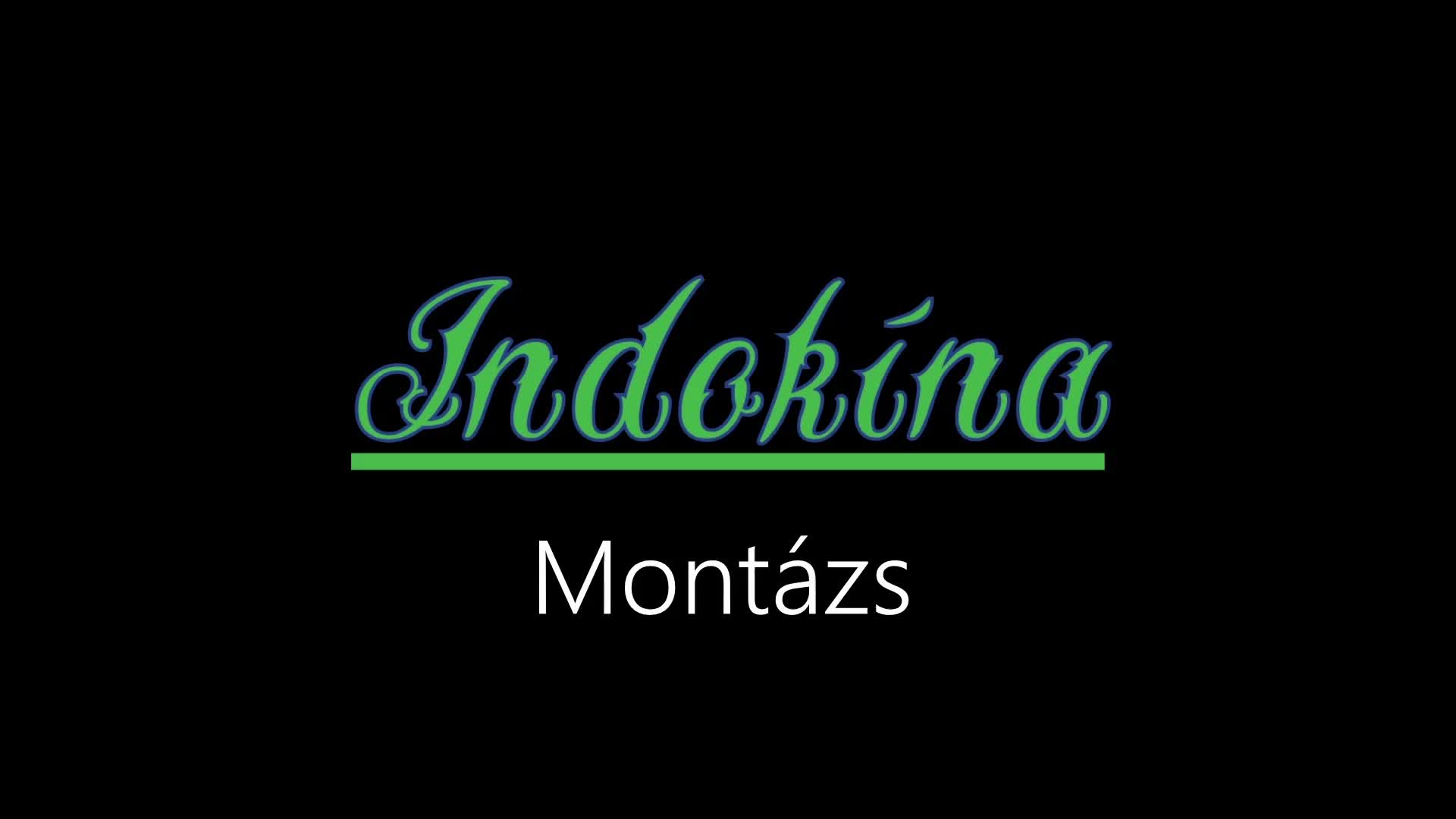 Indokína ¦ Montázs (hivatalos audió)