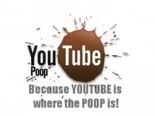 BEECUZ UTUBE IZ WERE DA POOP IZZZZZZZ MEXD!