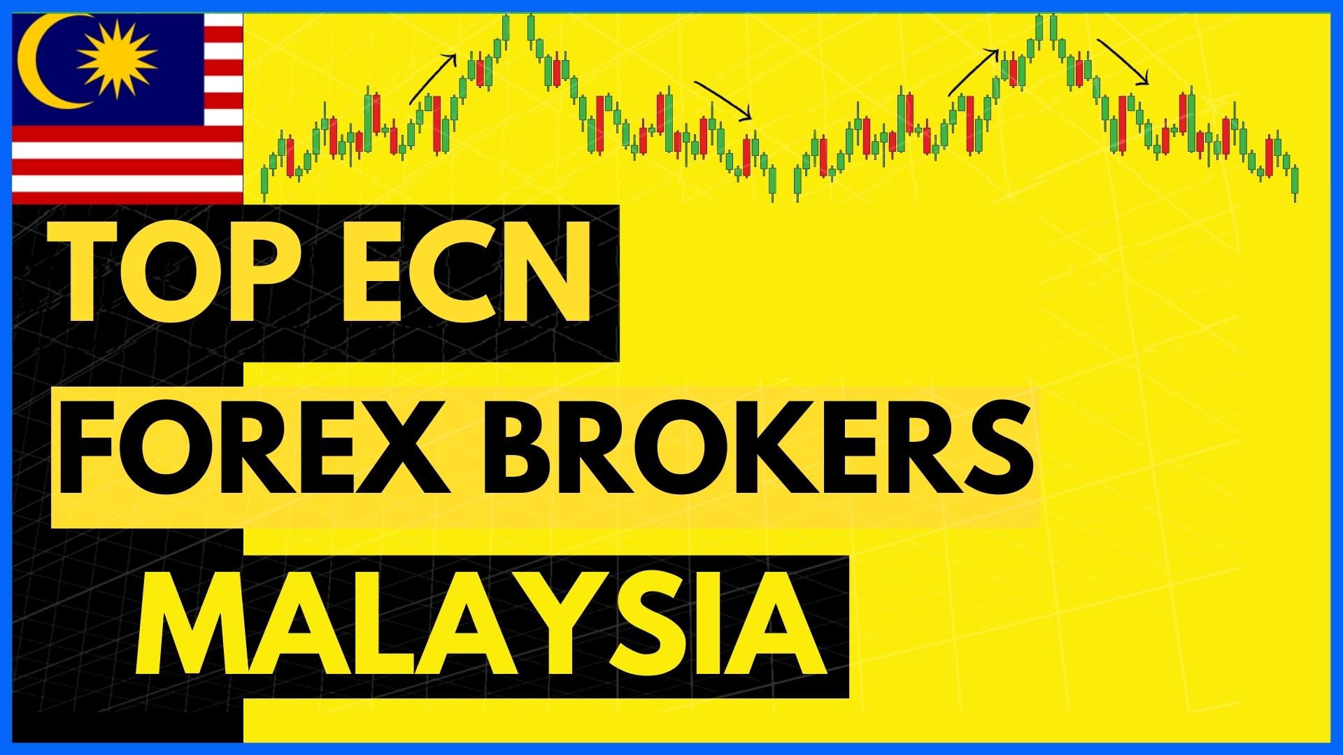 Top ECN Forex Brokers In Malaysia - Live Forex Trading