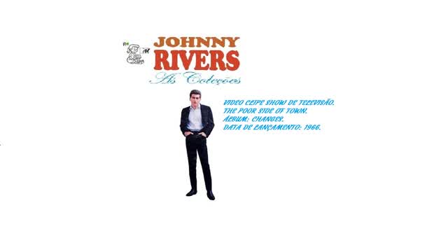 JOHNNY RIVERS _ THE POOR SIDE OF TOWN VIDEO CLIPE 2ª VERSÃO