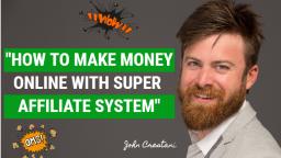How To Make Money Online With Super Affiliate