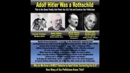 Adolf Hitler Was A Rothschild