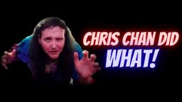 Chris Chan did What