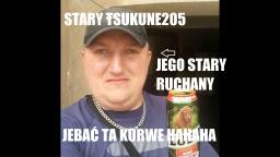 TSUKUNE205 I JEGO STARY Z BROWAREM ALKOHOLIK JEBANY HAHAHAHA