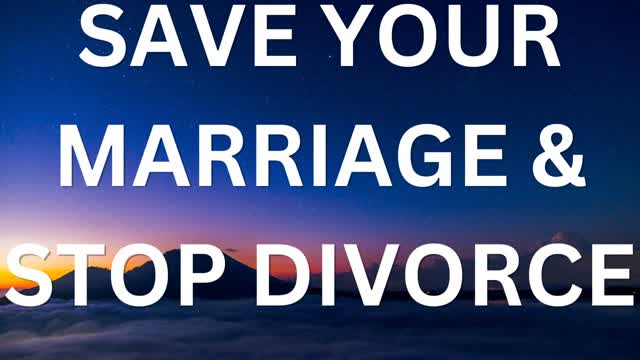 How Do I Save My Marriage and Stop Divorce | Marriage Counseling