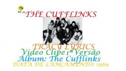 THE CUFFLINKS  _ TRACY LYRICS VIDEO CLIPE 1ª VERSÃO