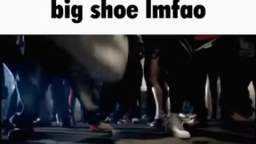 big shoe lmfao