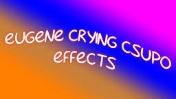 Eugene Crying Csupo Effects (Inspired by Preview 2 ANEICPV (HD) Effects)