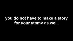 how i improve my ytpmvs