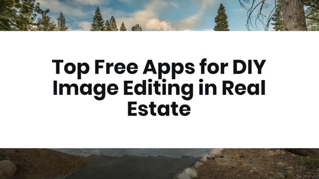 Top Free Apps for DIY Image Editing in Real Estate