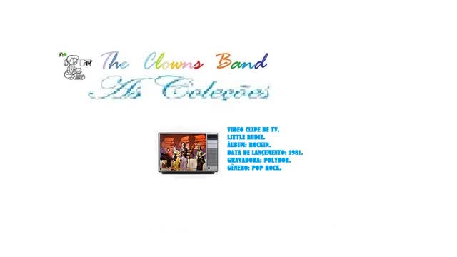 THE CLOWNS BAND _ LITTLE RUDIE VIDEO CLIPE RARO DE TV
