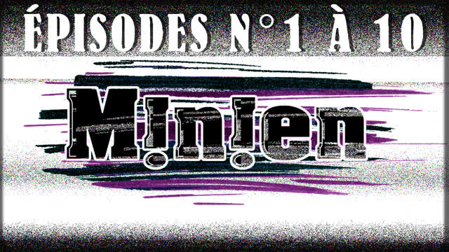 M!n!en - Épisodes n°1 à 10