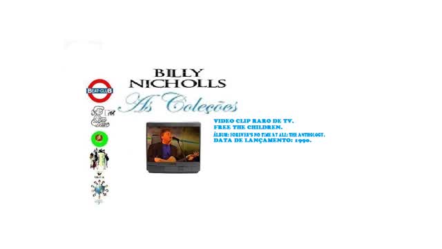 BILLY NICHOLLS _ FREE THE CHILDREN VIDEO CLIPE RARO DE TV