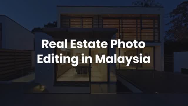 Real Estate Photo Editing in Malaysia