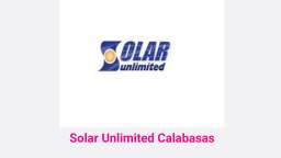 Solar Unlimited - Solar System in Calabasas, CA | 91302