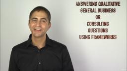 049 Answering Qualitative General Business or Consulting Questions Using Frameworks