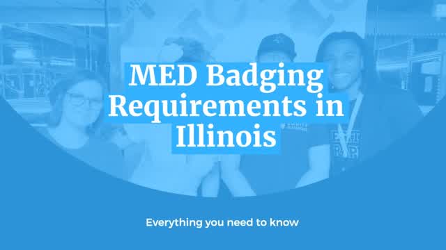 MED Badging Requirements in Illinois