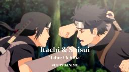 Itachi & Shisui - I due Uchiha - (Simone dAndrea vs Stefano Crescentini) Fanmade #DOPPIANIME