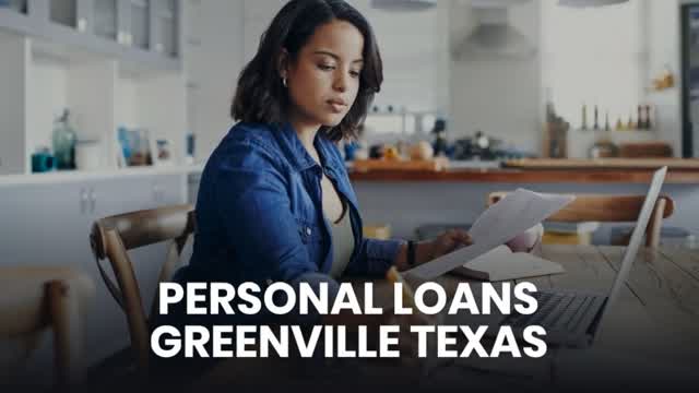 PERSONAL LOANS GREENVILLE TEXAS