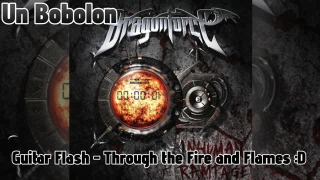 Guitar Flash - Through the Fire and Flames :D - Un Bobolon
