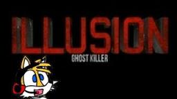 ILLUSION GHOST KILLER| The Evil Jeffry the Killer.