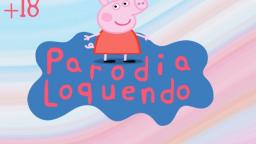 Peppa Pig (loquendo) El día de huevonada